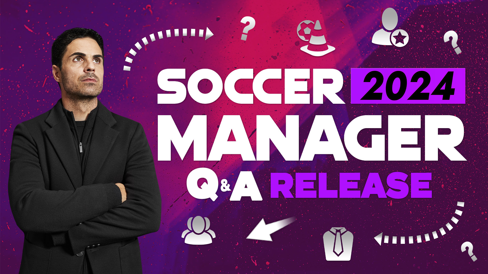 Soccer Manager 2024 Q&A!